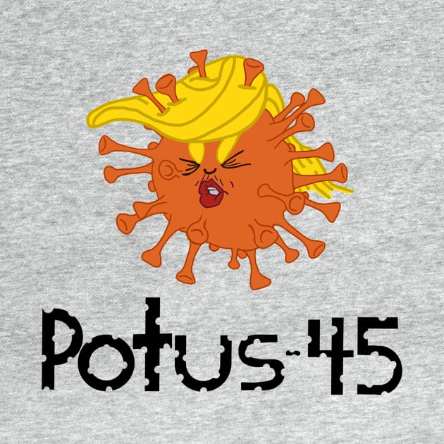 POTUS-45 COVID-19 Parody Trump Coronavirus Design by magentasponge